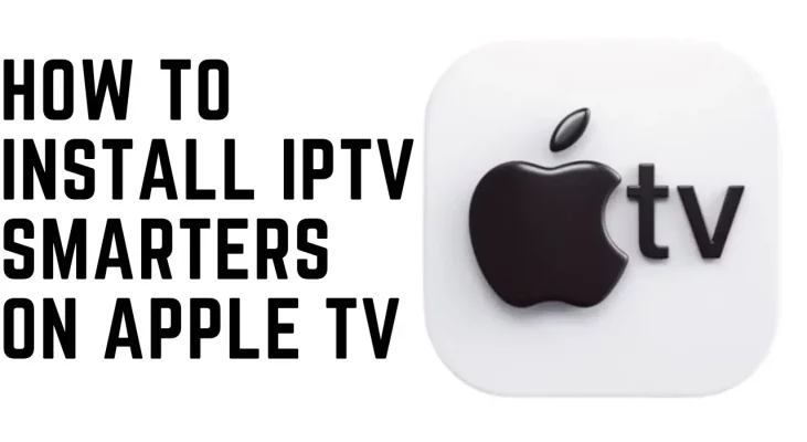 Iptv Smarters For Apple Tv
